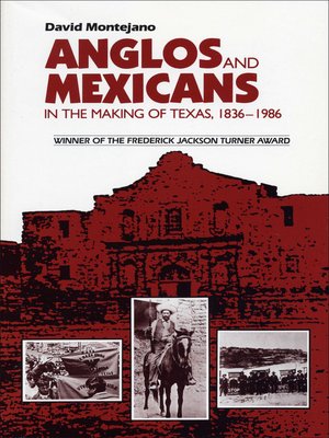 cover image of Anglos and Mexicans in the Making of Texas, 1836-1986